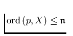 $\mathrm{ord}\,(p,X) \le \mathfrak n$