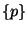 \{p\}$