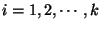 i = 1, 2, \cdots, k$